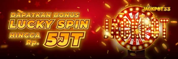 LUCKY SPIN WHEEL UNTUK SELURUH PLAYER JACKPOT33